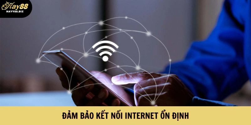 Đảm bảo kết nối internet ổn định, mạng khỏe trong quá trình tải về để hoàn tất