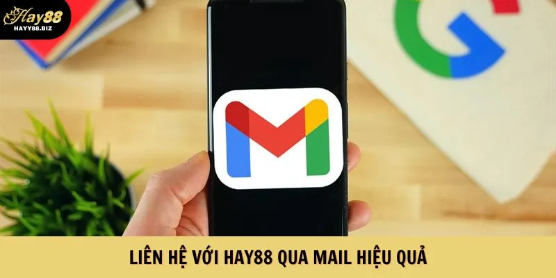 Liên hệ với Hay88 qua mail hiệu quả