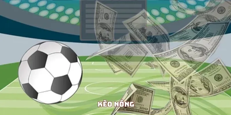 kèo nóng hay88